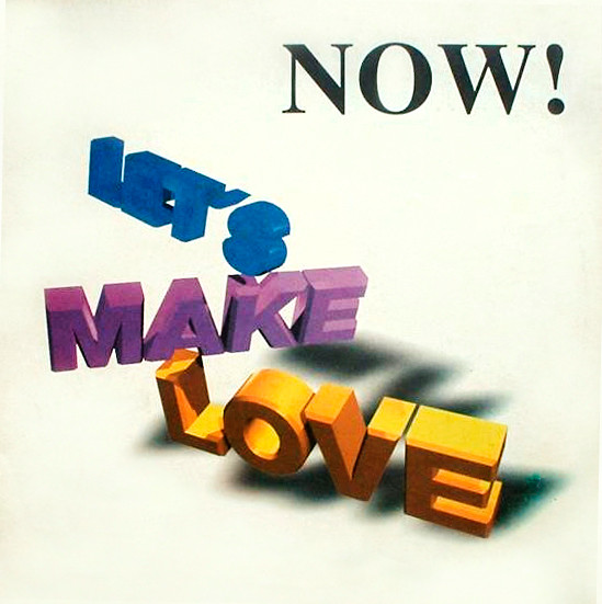 Now! - Let's Make Love