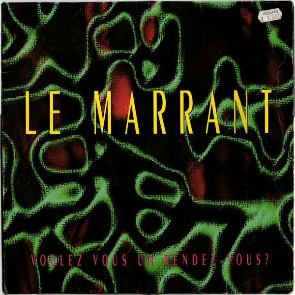 Le Marrant - Voulez-Vous Un Rendez-Vous?