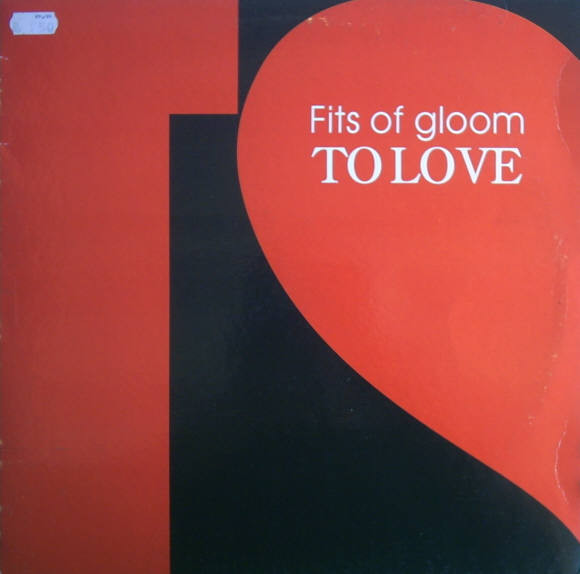 Fits Of Gloom – To Love
