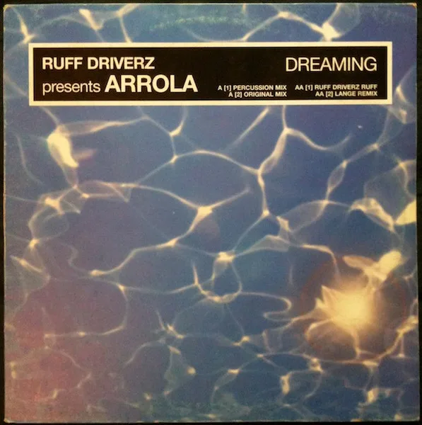 Ruff Driverz, Arrola – Dreaming