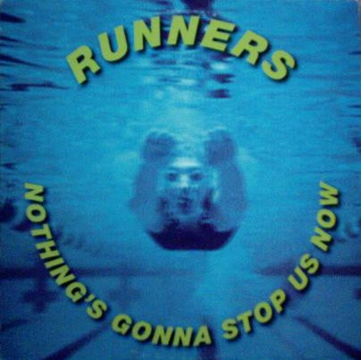 Runners - Nothing's Gonna Stop Us Now