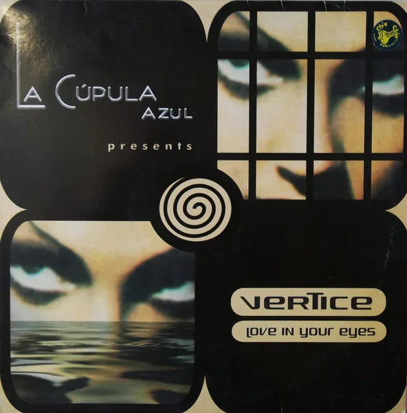 La Cupula Azul, Vertice - Love In Your Eyes