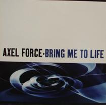 Axel Force - Bring Me To Life