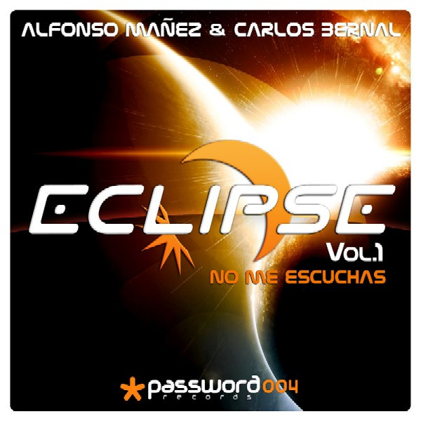 DJ Alfonso Mañez, Carlos Bernal - Eclipse Vol.1 - No Me Escuchas