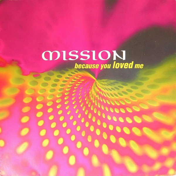 Mission - Because You Loved Me