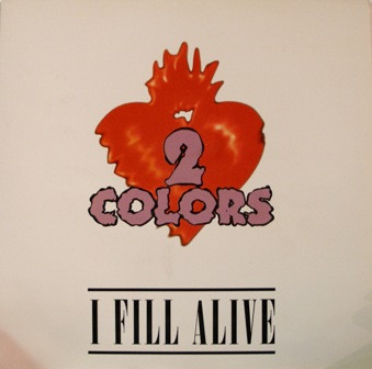 2 Colors - I Fill Alive