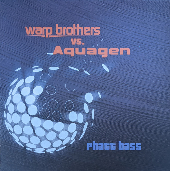 Warp Brothers, Aquagen - Phatt Bass