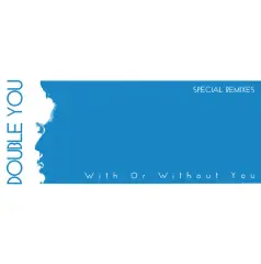 Carátula de With Or Without You (Special Remixes)