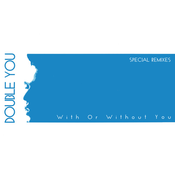 With Or Without You (Special Remixes)